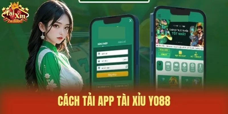 Cách tải App Tài xỉu Yo88